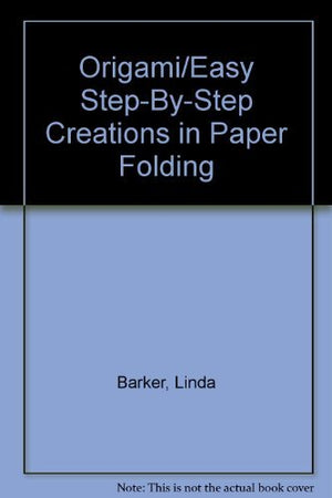 Origami/Easy StepByStep Creations in Paper Folding,Used
