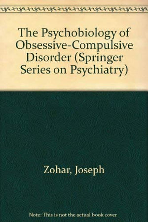 The Psychobiology of ObsessiveCompulsive Disorder (SPRINGER SERIES ON PSYCHIATRY),Used