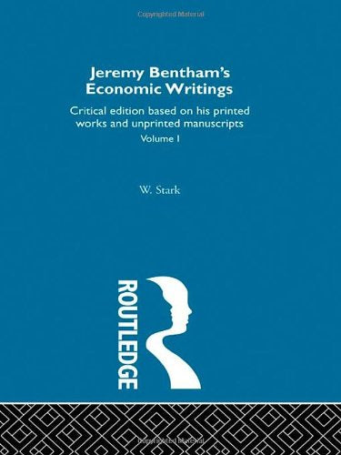 Jeremy Bentham's Economic Writings: Volume One,Used
