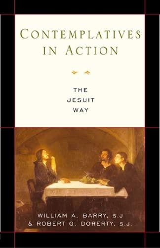 Contemplatives In Action: The Jesuit Way,New