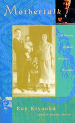 Mothertalk: Life Stories Of Mary Kiyoshi Kiyooka,Used