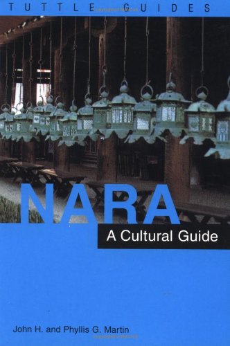 Nara: A Cultural Guide to Japan's Ancient Capital,Used