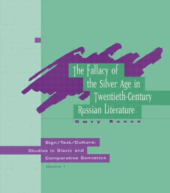 The Fallacy Of The Silver Age (Sign/Text/Culture),New