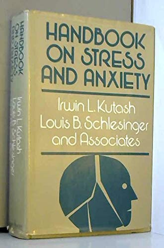 Handbook on Stress and Anxiety: Contemporary Knowledge, Theory, and Treatment (JOSSEY BASS SOCIAL AND BEHAVIORAL SCIENCE SERIES),Used
