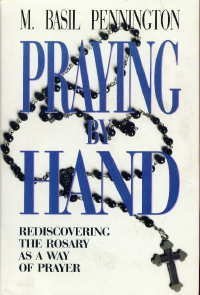 Praying By Hand: Rediscovering The Rosary As A Way Of Prayer,New