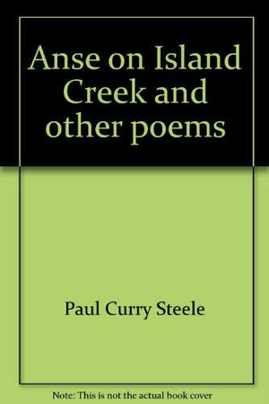 Anse On Island Creek And Other Poems