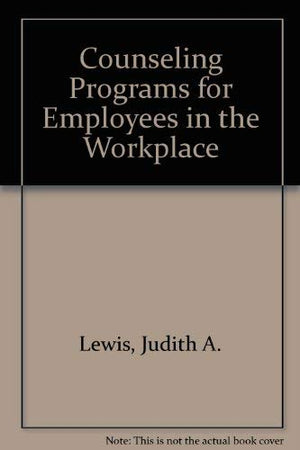 Counseling Programs for Employees in the Workplace,Used