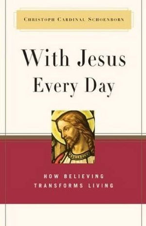 With Jesus Every Day: How Believing Transforms Living,Used