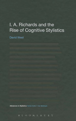 I. A. Richards And The Rise Of Cognitive Stylistics (Advances In Stylistics),Used