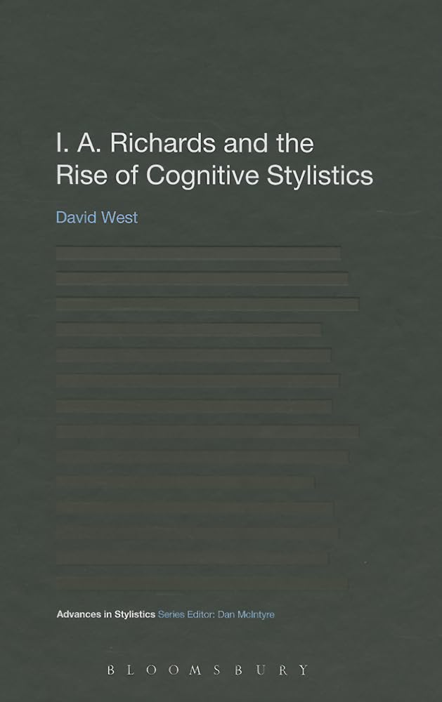 I. A. Richards And The Rise Of Cognitive Stylistics (Advances In Stylistics),Used