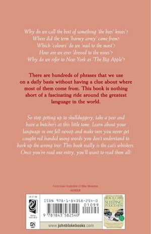 Bees Knees And Barmy Armies  Origins Of The Words And Phrases We Use Every Day,Used