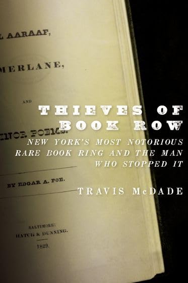 Thieves of Book Row: New York's Most Notorious Rare Book Ring and the Man Who Stopped It,Used