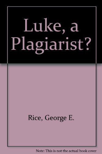 Luke, a Plagiarist?,Used