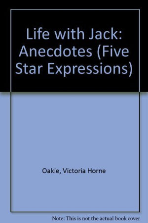 Life With Jack Oakie: Anecdotes (Five Star First Edition Woman's Fiction Series),New