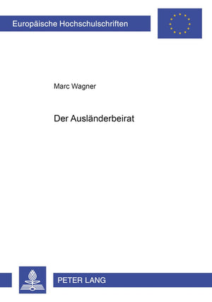 Der Auslnderbeirat (Europische Hochschulschriften Recht) (German Edition),Used