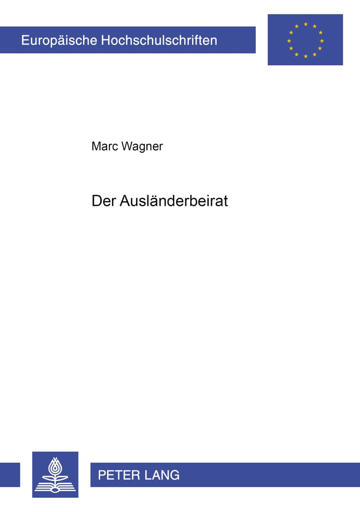 Der Auslnderbeirat (Europische Hochschulschriften Recht) (German Edition),Used