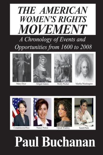 The American Womens Rights Movement: A Chronology Of Events And Opportunities From 1600  2008,New