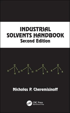Industrial Solvents Handbook, Revised And Expanded (Chemical Industries),Used