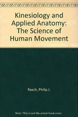 Kinesiology And Applied Anatomy: The Science Of Human Movement,Used