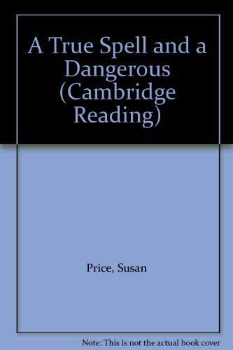 A True Spell and a Dangerous (Cambridge Reading),Used