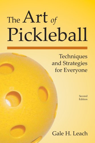 The Art of Pickleball: Techniques and Strategies for Everyone,Used