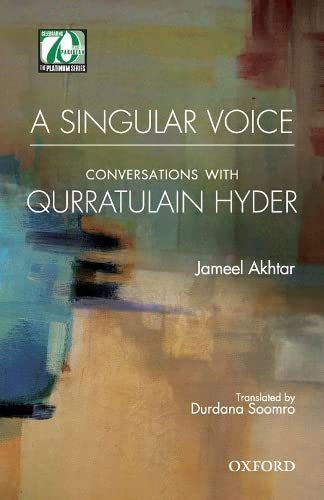A Singular Voice: Conversations with Qurratulain Hyder,Used