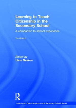 Learning to Teach Citizenship in the Secondary School: A companion to school experience (Learning to Teach Subjects in the Secon,New