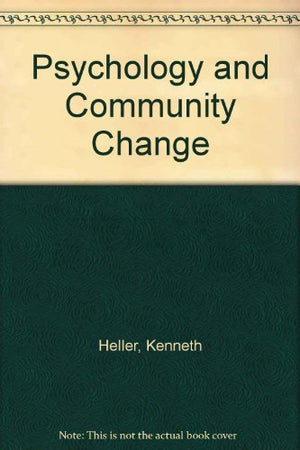 Psychology and Community Change: Challenges of the Future, Revised,Used