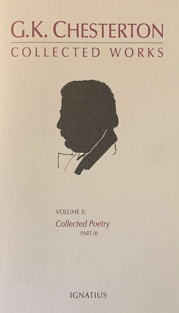 The Collected Works Of G. K. Chesterton: Collected Poetry