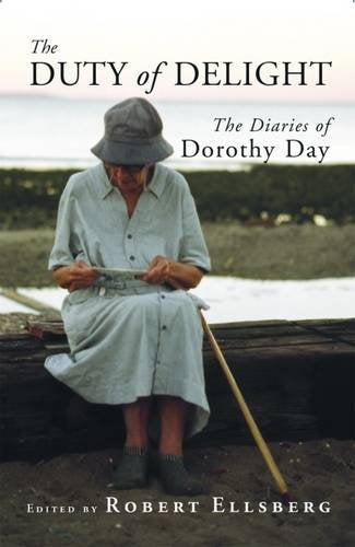 The Duty of Delight: The Diaries of Dorothy Day,Used