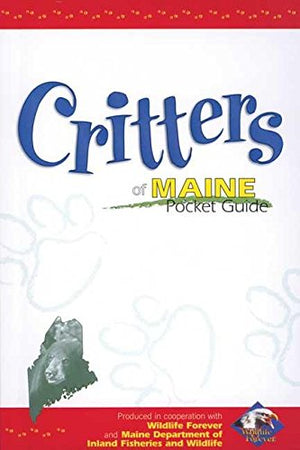 Critters Of Maine Pocket Guide (Wildlife Pocket Guides),Used