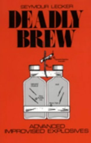 Deadly Brew: Advanced Improvised Explosives,Used