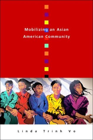 Mobilizing an Asian American Community (Asian American History and Culture),Used