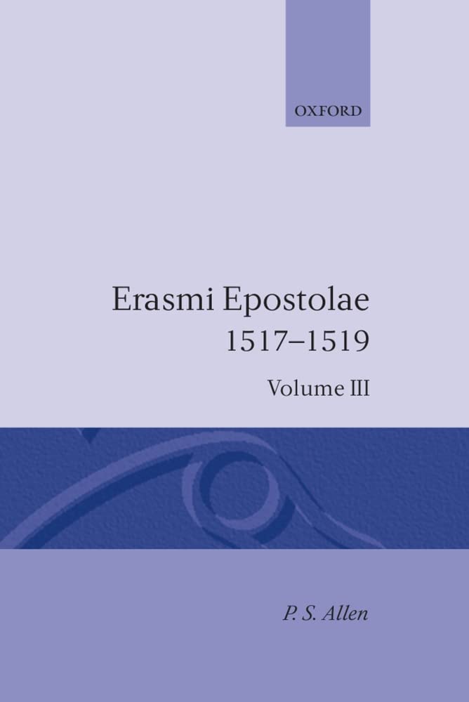 Opus Epistolarum Des. Erasmi Roterodami,New