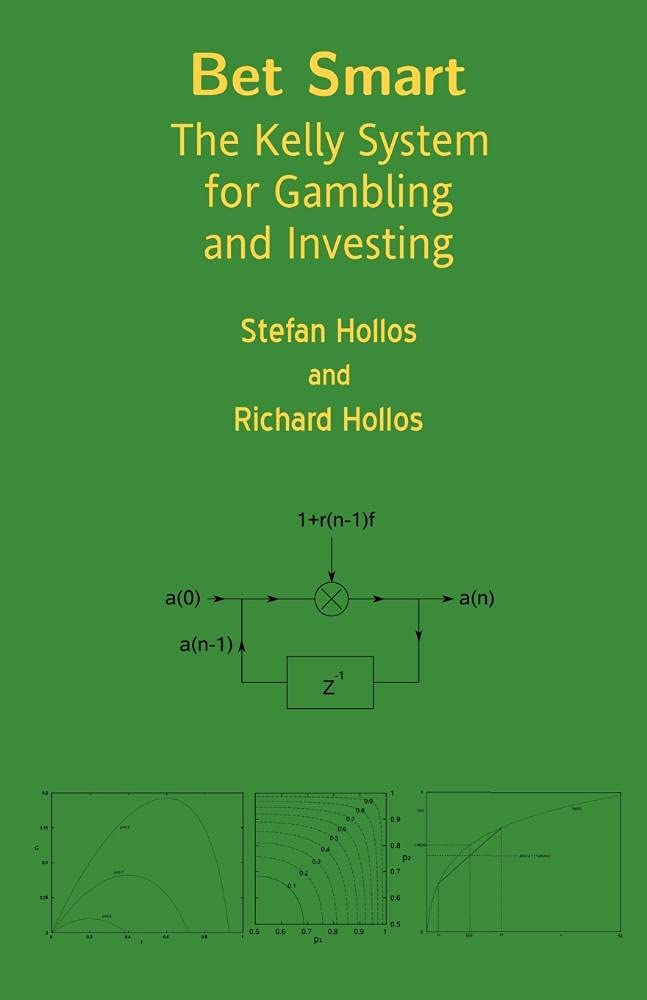 Bet Smart: The Kelly System for Gambling and Investing,Used
