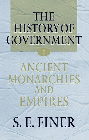 The History Of Government From The Earliest Times