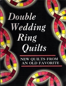 Double Wedding Ring Quilts: New Quilts from an Old Favorite,New