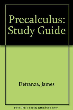Study Guide for Faires/DeFranzas Precalculus,Used