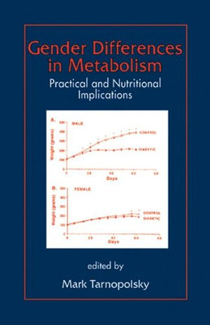 Gender Differences in Metabolism: Practical and Nutritional Implications (Nutrition in Exercise & Sport),Used