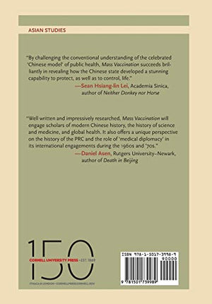 Mass Vaccination: Citizens  Bodies and State Power in Modern China (Studies of the Weatherhead East Asian Institute, Columbia Un