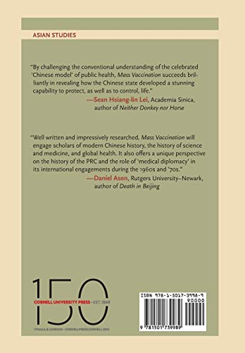 Mass Vaccination: Citizens  Bodies and State Power in Modern China (Studies of the Weatherhead East Asian Institute, Columbia Un