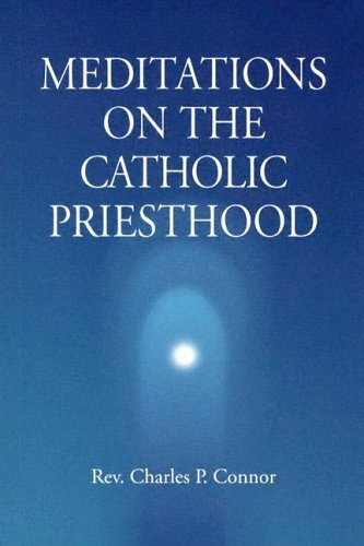 Meditations On The Catholic Priesthood,Used