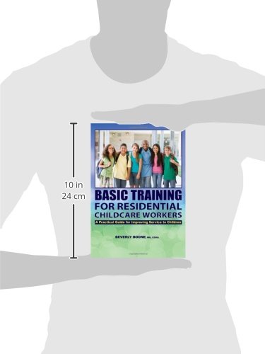 Basic Training for Residential Childcare Workers: A Practical Guide for Improving Services to Children,Used