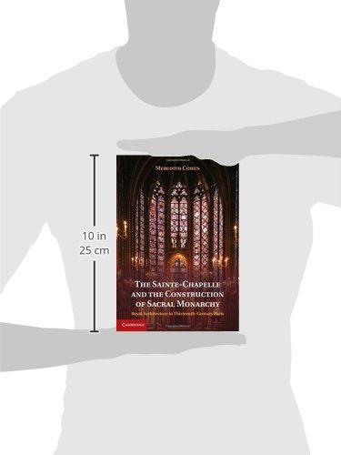 The SainteChapelle and the Construction of Sacral Monarchy: Royal Architecture in ThirteenthCentury Paris,Used
