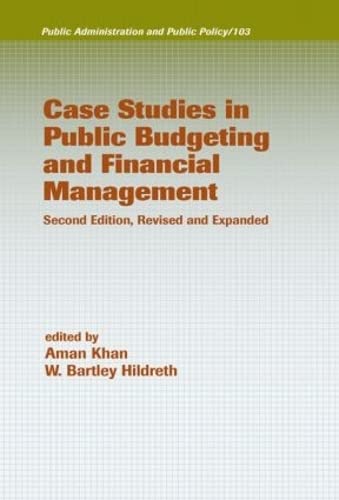Case Studies in Public Budgeting and Financial Management, Revised and Expanded (Public Administration and Public Policy),Used