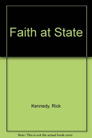 Faith at State: A Handbook for Christians at Secular Universities,Used