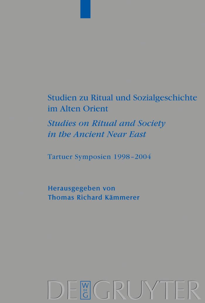 Studien zu Ritual und Sozialgeschichte im Alten Orient / Studies on Ritual and Society in the Ancient Near East: Tartuer Symposi,Used