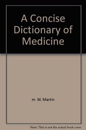 A concise dictionary of medicine,Used