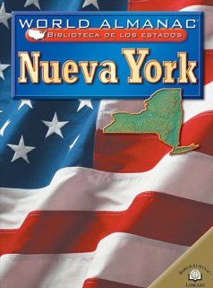 Nueva York /New York: El Estado Imperial (World Almanac Biblioteca De Los Estados/World Almanac Library Of The States) (Spanish ,New