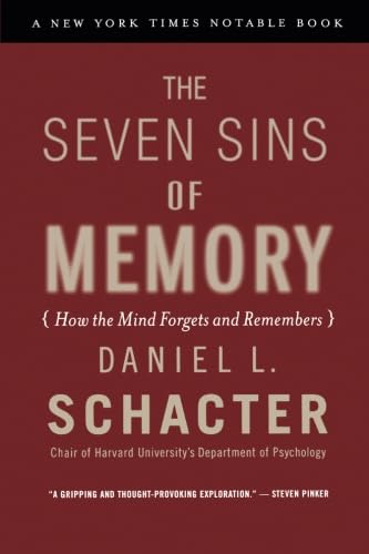 The Seven Sins Of Memory: How The Mind Forgets And Remembers-used